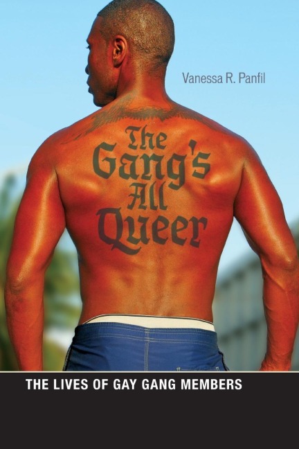 The Gang's All Queer: The Lives of Gay Gang Members