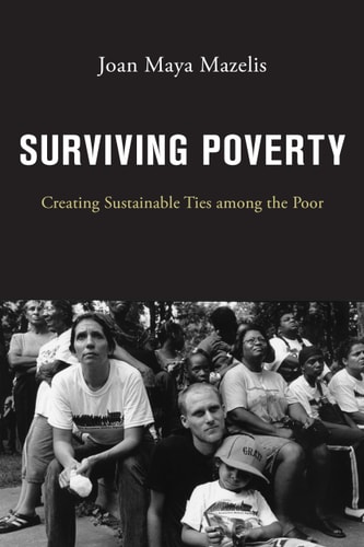 Surviving Poverty Creating Sustainable Ties Among the Poor