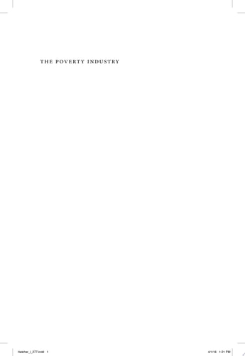 The Poverty Industry The Exploitation of America's Most Vulnerable Citizens