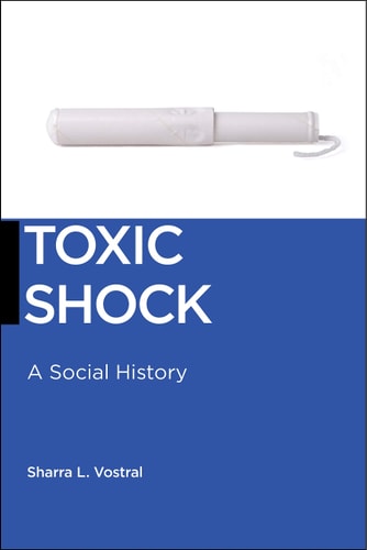 Toxic Shock A Social History