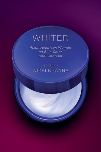 Whiter Asian American Women on Skin Color and Colorism