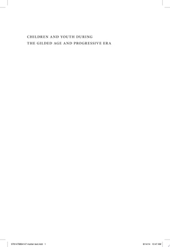 Children and Youth During the Gilded Age and Progressive Era