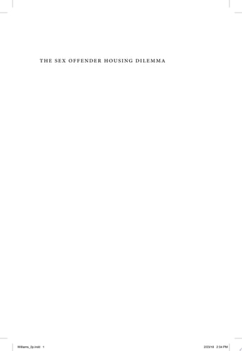 The Sex Offender Housing Dilemma Community Activism, Safety, and Social Justice