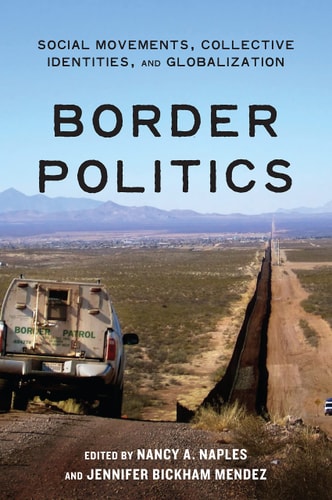 Border Politics Social Movements, Collective Identities, and Globalization