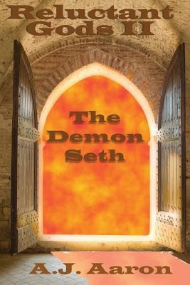 Reluctant Gods II The Demon Seth