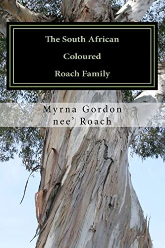 The South African Coloured Roach Family 1813 To 1941