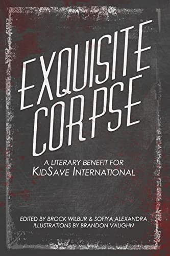 Exquisite Corpse A Literary Benefit For KidSave International