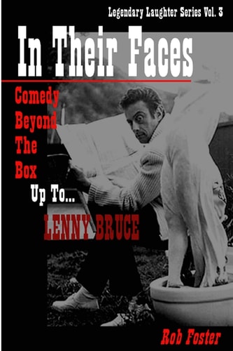 In Their Faces Comedy Beyond The Box, Up To Lenny Bruce: Legendary Laughter Series