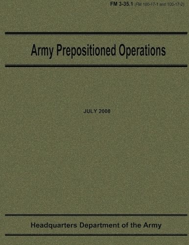 Army Prepositioned Operations (FM 3-35. 1)