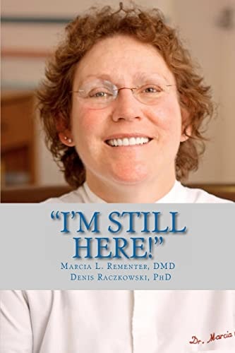 "I'm Still Here!"