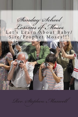 Sunday School Lessons of Moses Let's Learn About Baby/Sire/Prophet Moses!!!