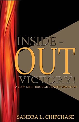Inside-Out Victory! A New Life Through Transformation