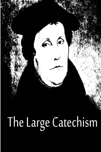 The Large Catechism