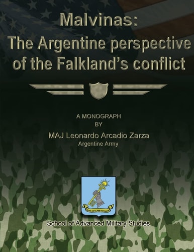 Malvinas The Argentine Perspective of the Falkland's Conflict