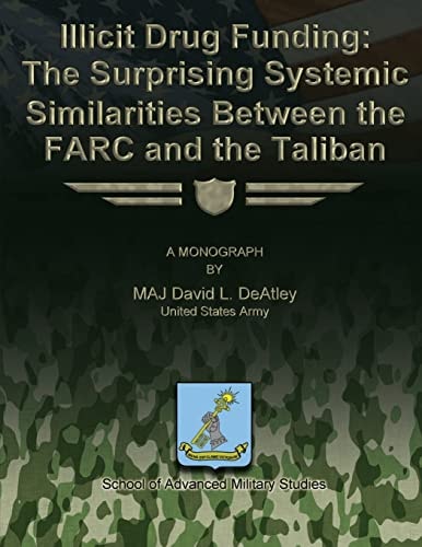 Illicit Drug Funding The Surprising Systemic Similarities Between the FARC and the Taliban