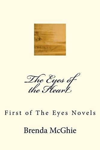 The Eyes of the Heart First of The Eyes Novels