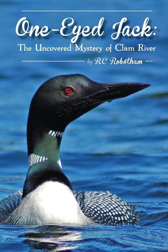 One Eyed Jack The Uncovered Mystery of Clam River