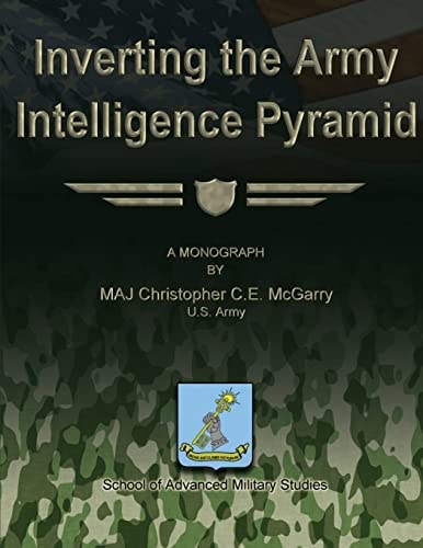 Inverting the Army Intelligence Pyramid