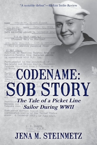 Codename: Sob Story The Tale of a Picket Line Sailor During WWII