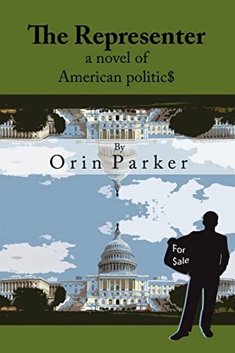 The Representer, a Novel of American Politic$ Has Congress Got a Price Tag?