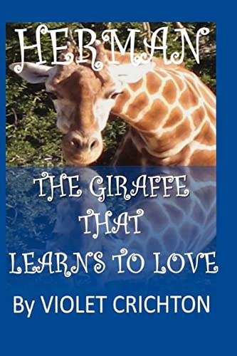 Herman The Giraffe that Learns to Love