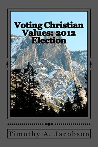 Voting Christian Values 2012 Election