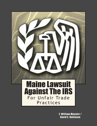Maine Lawsuit Against the IRS For Unfair Trade Practices