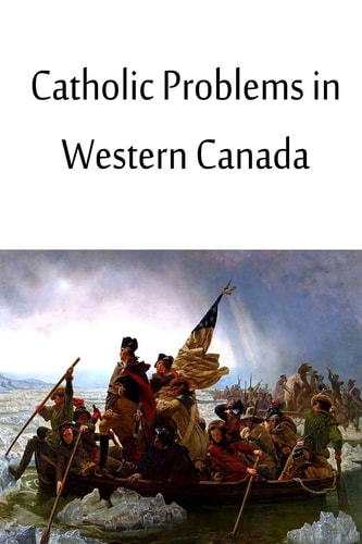 Catholic Problems in Western Canada