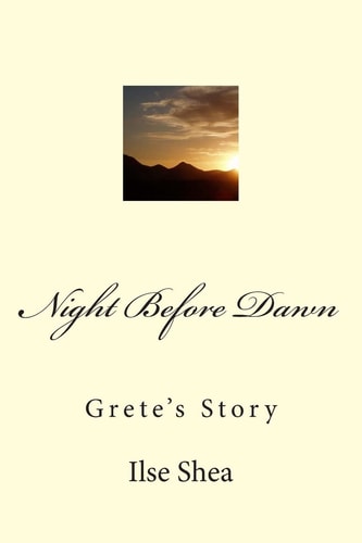 Night Before Dawn Grete's Story