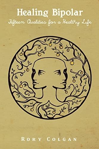 Healing Bipolar 15 Qualities For a Healthy Life