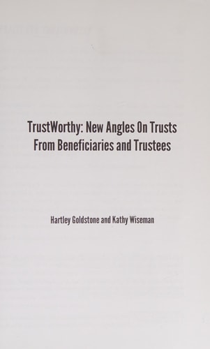 Trustworthy New Angles on Trusts from Beneficiaries and Trustees