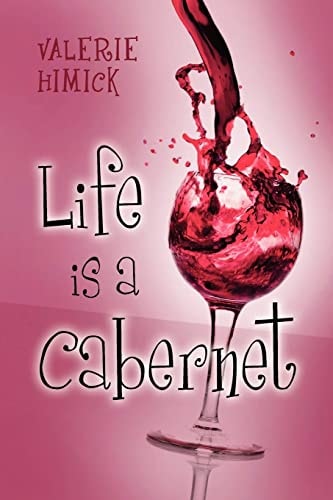 Life is a Cabernet