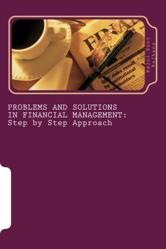 Problems and Solutions in Financial Management Step by Step Approach: Step by Step Approach