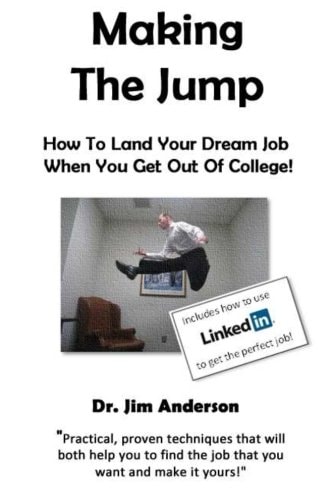 Making The Jump How To Land Your Dream Job When You Get Out Of College!