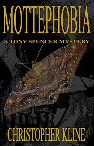 Mottephobia A Tony Spencer Mystery