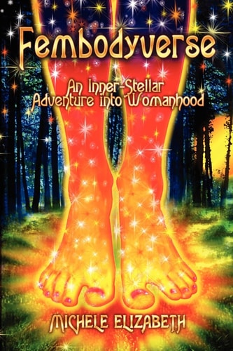 Fembodyverse An Inner-Stellar Adventure Into Womanhood