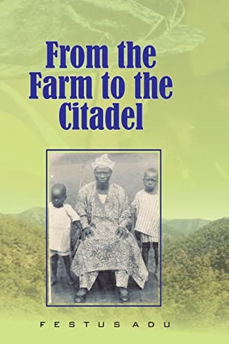 From the Farm to the Citadel
