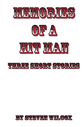 Memories of a Hit Man Three Short Stories