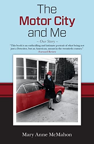 The Motor City and Me Our Story