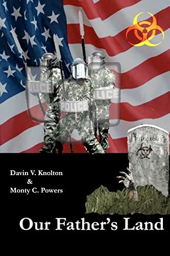 Our Father's Land Tactics, Techniques, and Procedures for Thriving After the Apocalypse