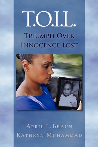 T.O.I.L. Triumph Over Innocence Lost