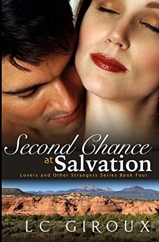 Second Chance at Salvation Lovers and Other Strangers Book Four