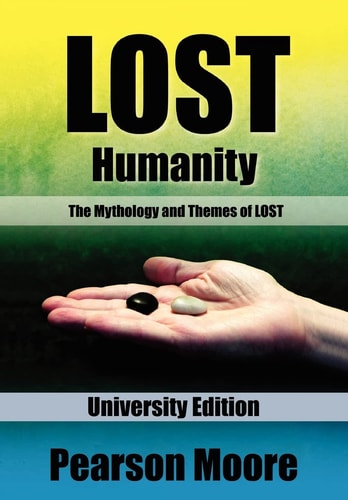 LOST Humanity University Edition The Mythology and Themes of LOST
