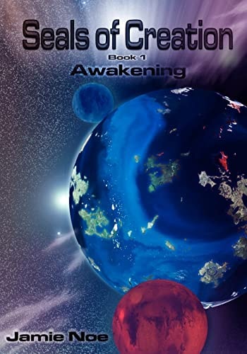 Seals of Creation (book 1) Awakening (Seals of Creation: Awakening)