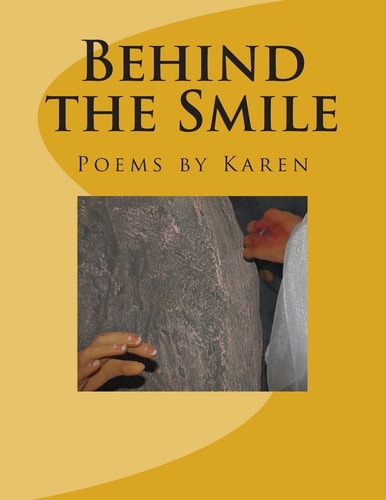 Behind the Smile Poems by Karen