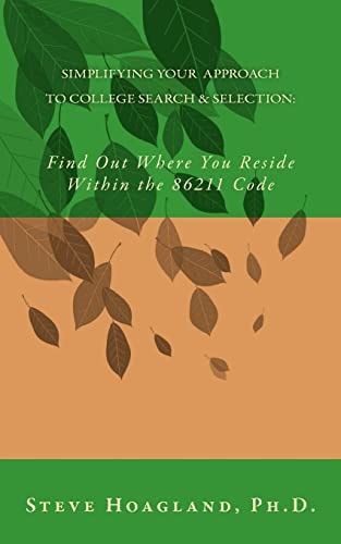 Simplifying Your Approach to College Search and Selection Find Out Where You Reside Within the 86211 Code