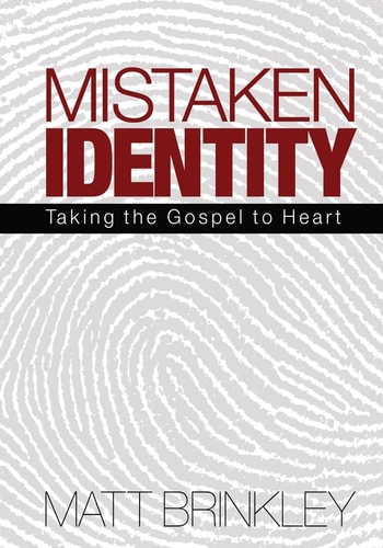 Mistaken Identity Taking the Gospel to Heart