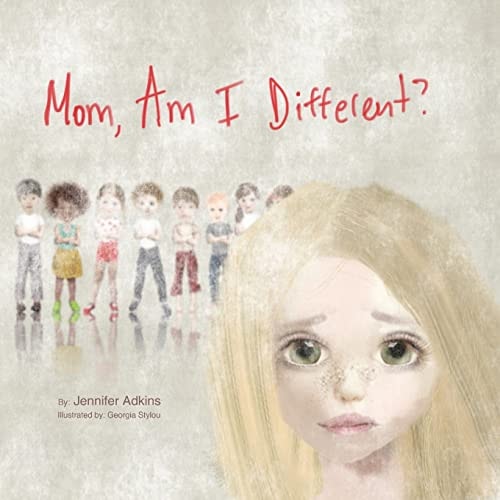 Mom, Am I Different?