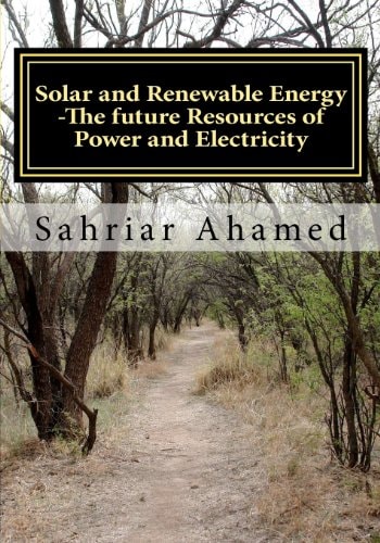 Solar and Renewable Energy The Future Resources of Power and Electricity