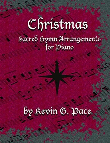 Sacred Hymn Arrangements for Piano - Christmas Christmas Edition
